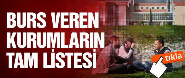 Üniversiteliye burs veren kurumların tam listesi 2015