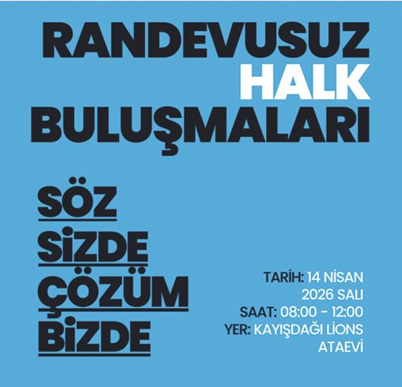 Ataşehir'de Randevusuz Halk Buluşmaları’nın 7. Durağı Belli Oldu!