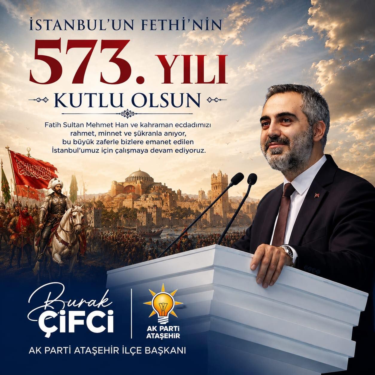 Ak Parti Ataşehir İlçe Başkanı Burak Çiftçi’den İstanbul’un Fethi Mesajı (2)