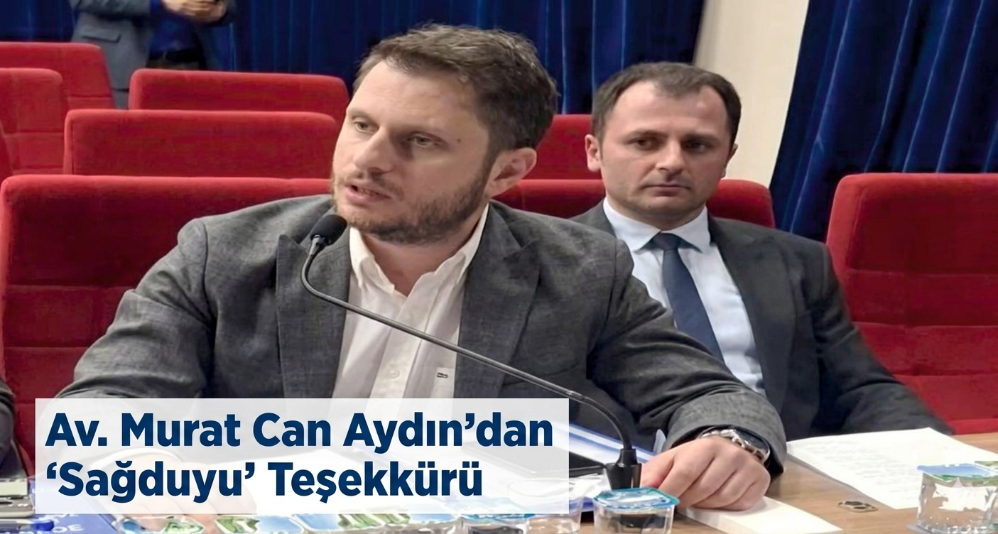 Av. Murat Can Aydın’dan “Sağduyu” Teşekkürü