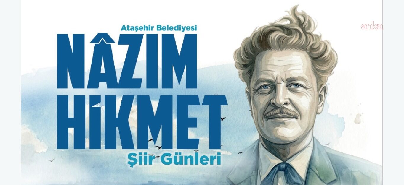 Ataşehir'de 6. Uluslararası Nâzım Hikmet Şiir Günleri