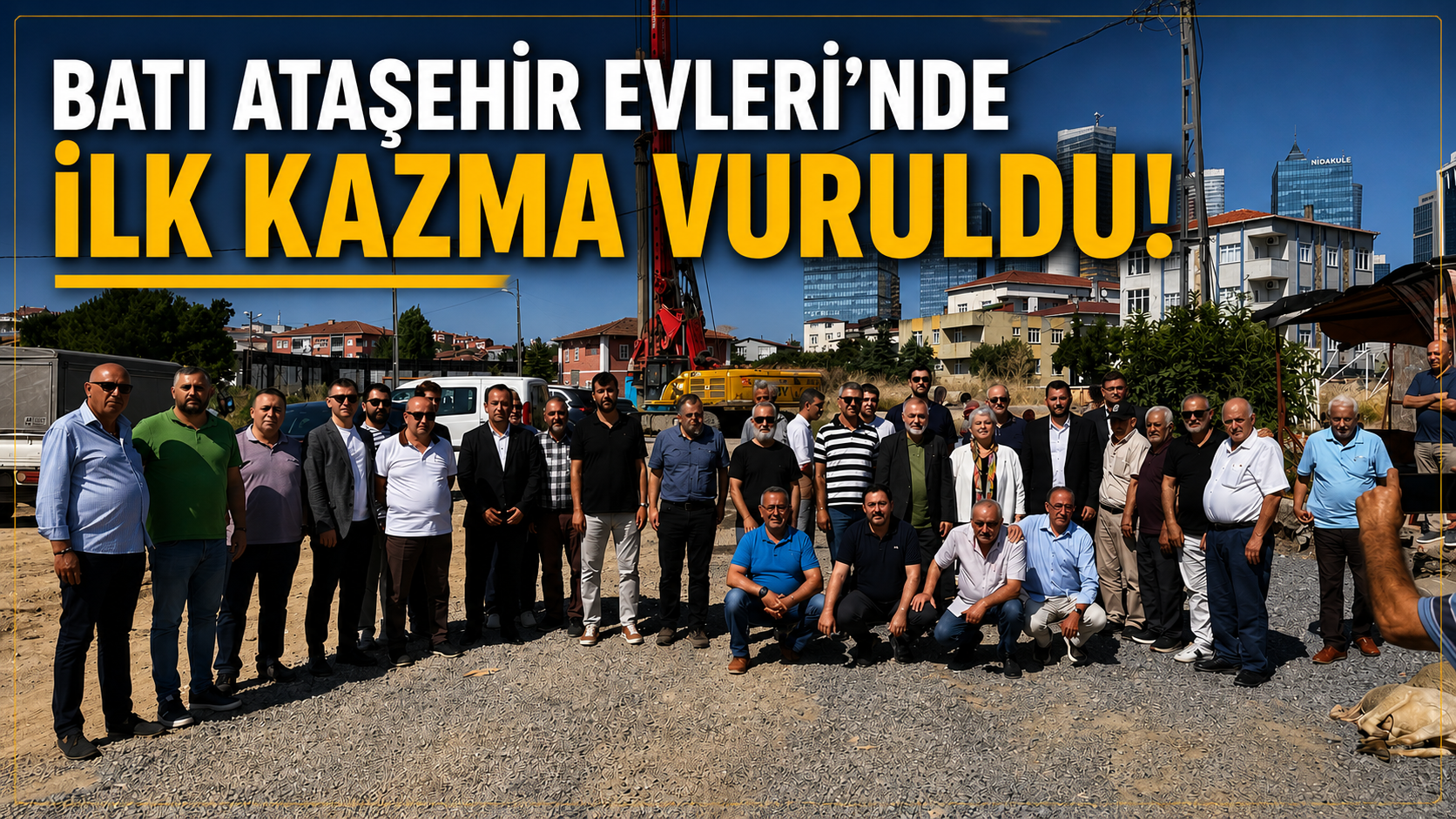 BATI ATAŞEHİR EVLERİ’NDE İLK KAZMA VURULDU