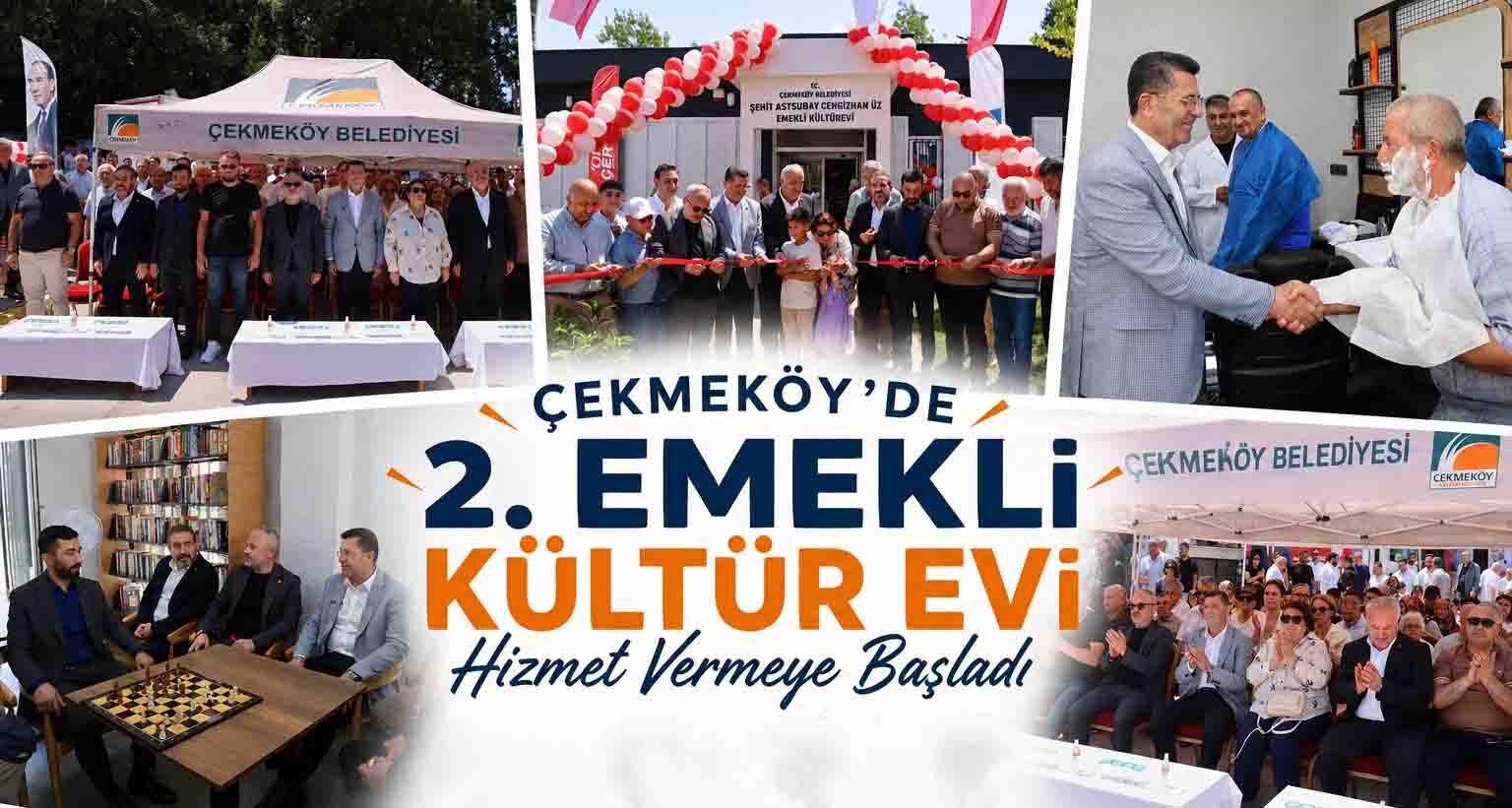 Çekmeköy’de 2. Emekli Kültür Evi Hizmet Vermeye Başladı