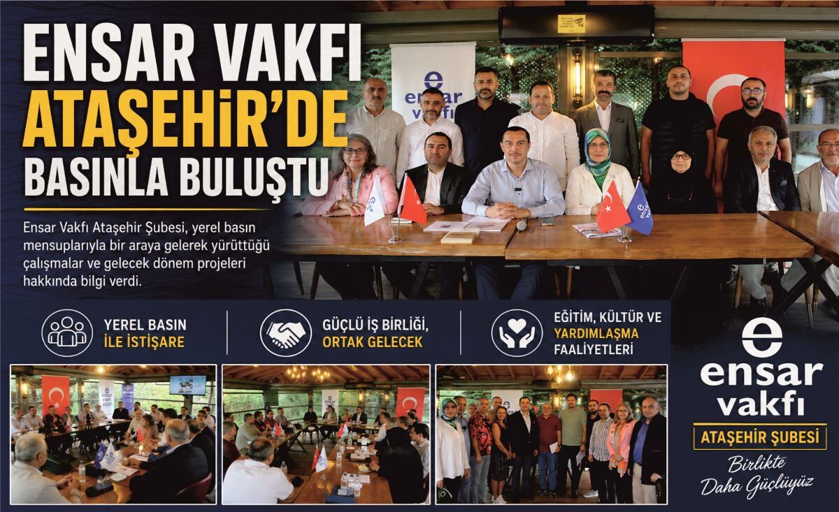 ENSAR VAKFI ATAŞEHİR'DE BASINLA BULUŞTU