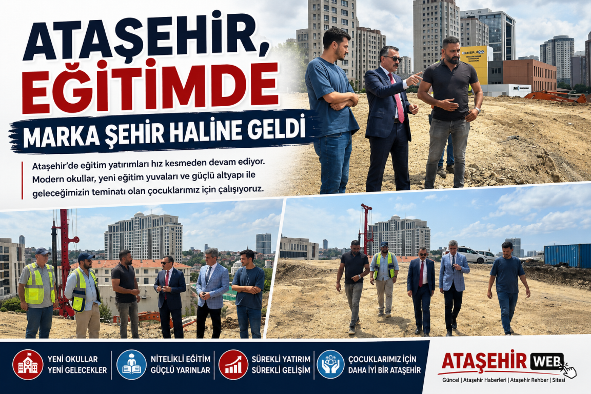 “Ataşehir, Eğitimde Marka Şehir Haline Geldi”