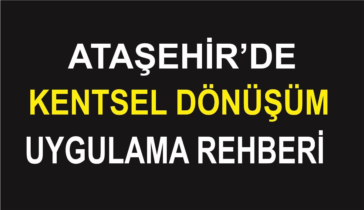Ataşehir Kentsel Dönüşüm Uygulama Rehberi