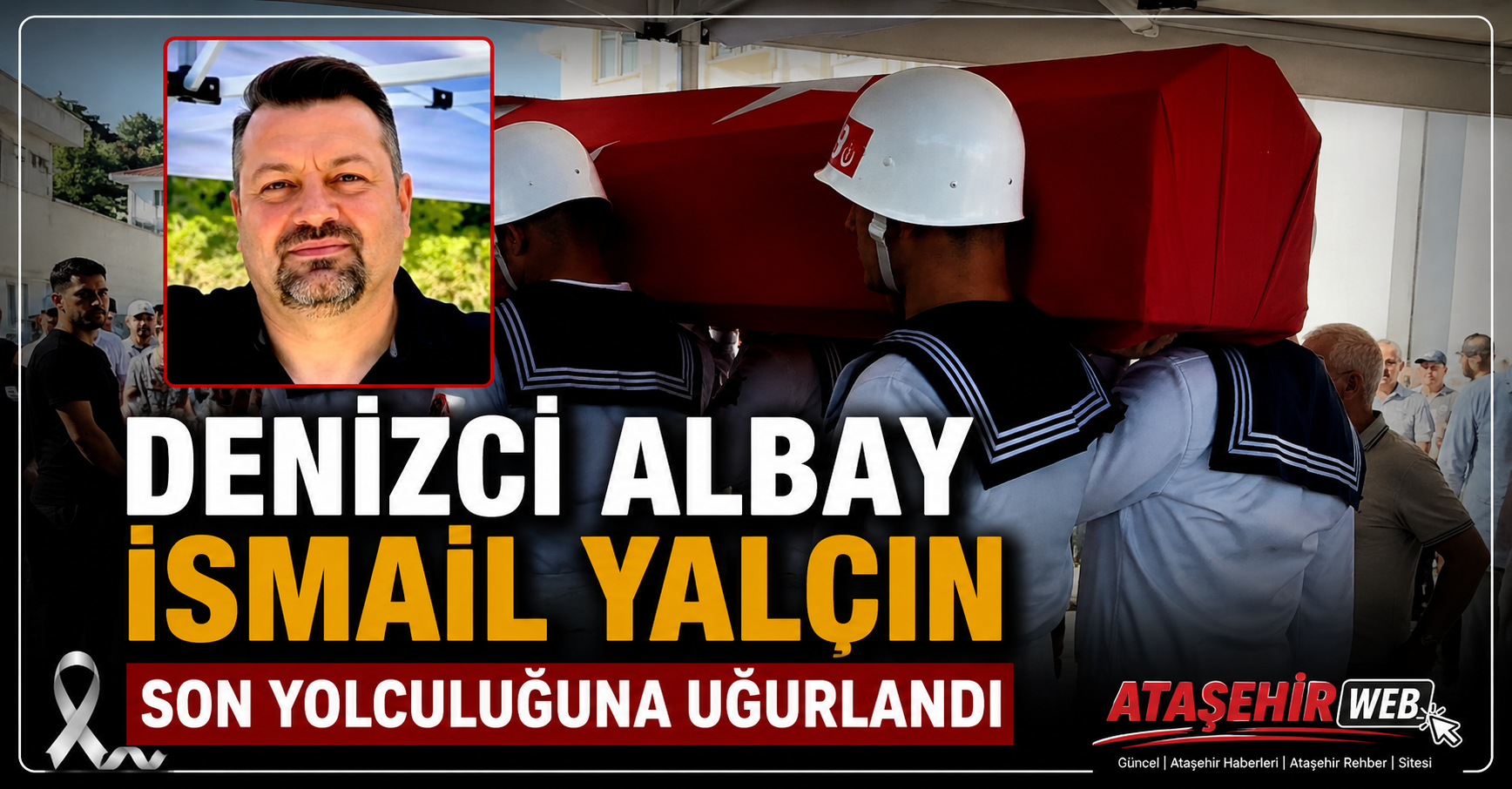 Deni̇zci̇ Albay İsmai̇l Yalçin Son Yolculuğuna Uğurlandi