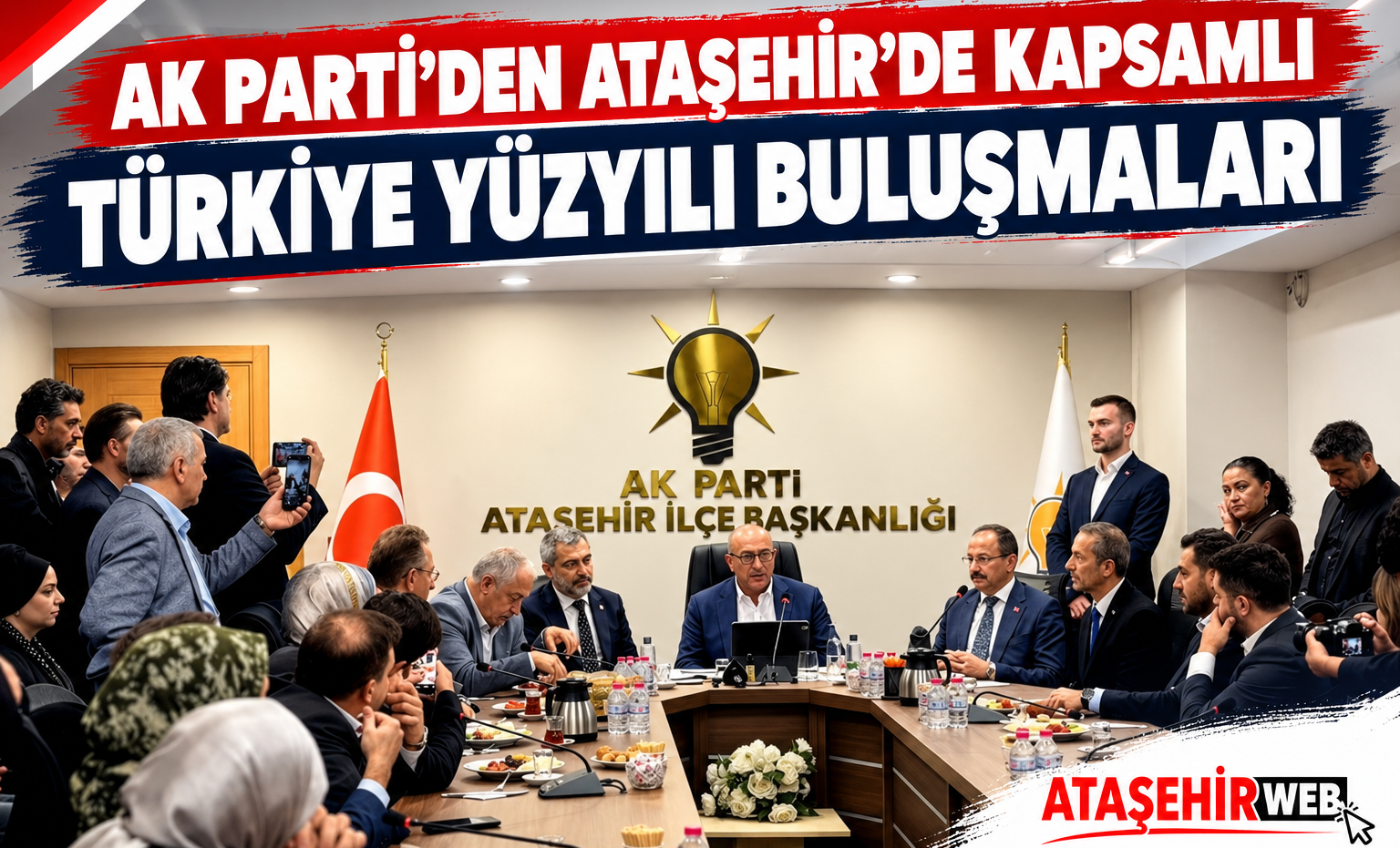 Ak Parti’den Ataşehir’de Kapsamlı “Türkiye Yüzyılı Buluşmaları” Programı