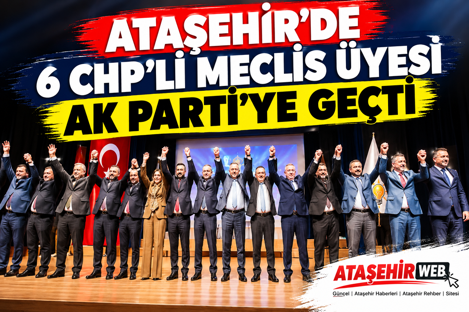Ataşehir’de Siyasi Deprem: 6 CHP’li Meclis Üyesi AK Parti’ye Geçti