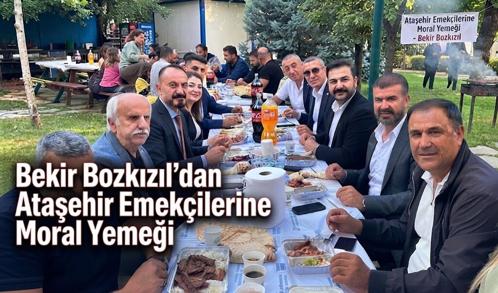 Bekir Bozkızıl’dan Ataşehir Emekçilerine Moral Yemeği