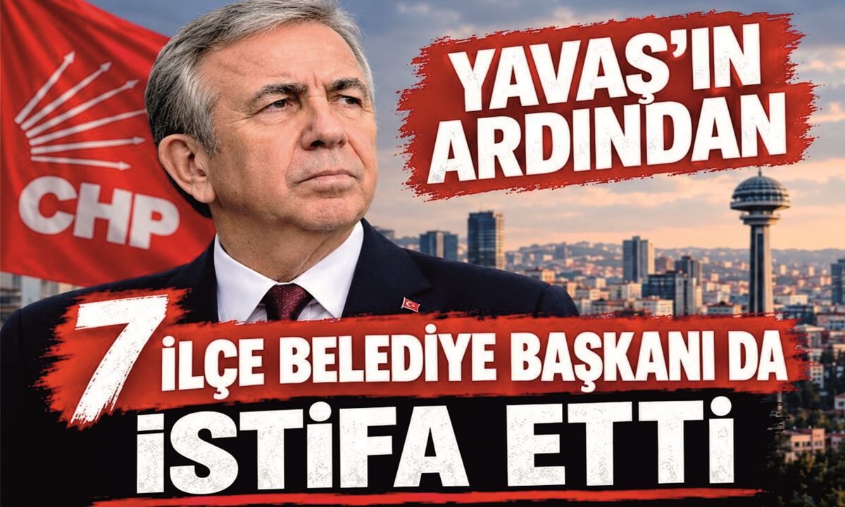 Yavaş ve İlçe Belediye Başkanları CHP’den İstifa Etti