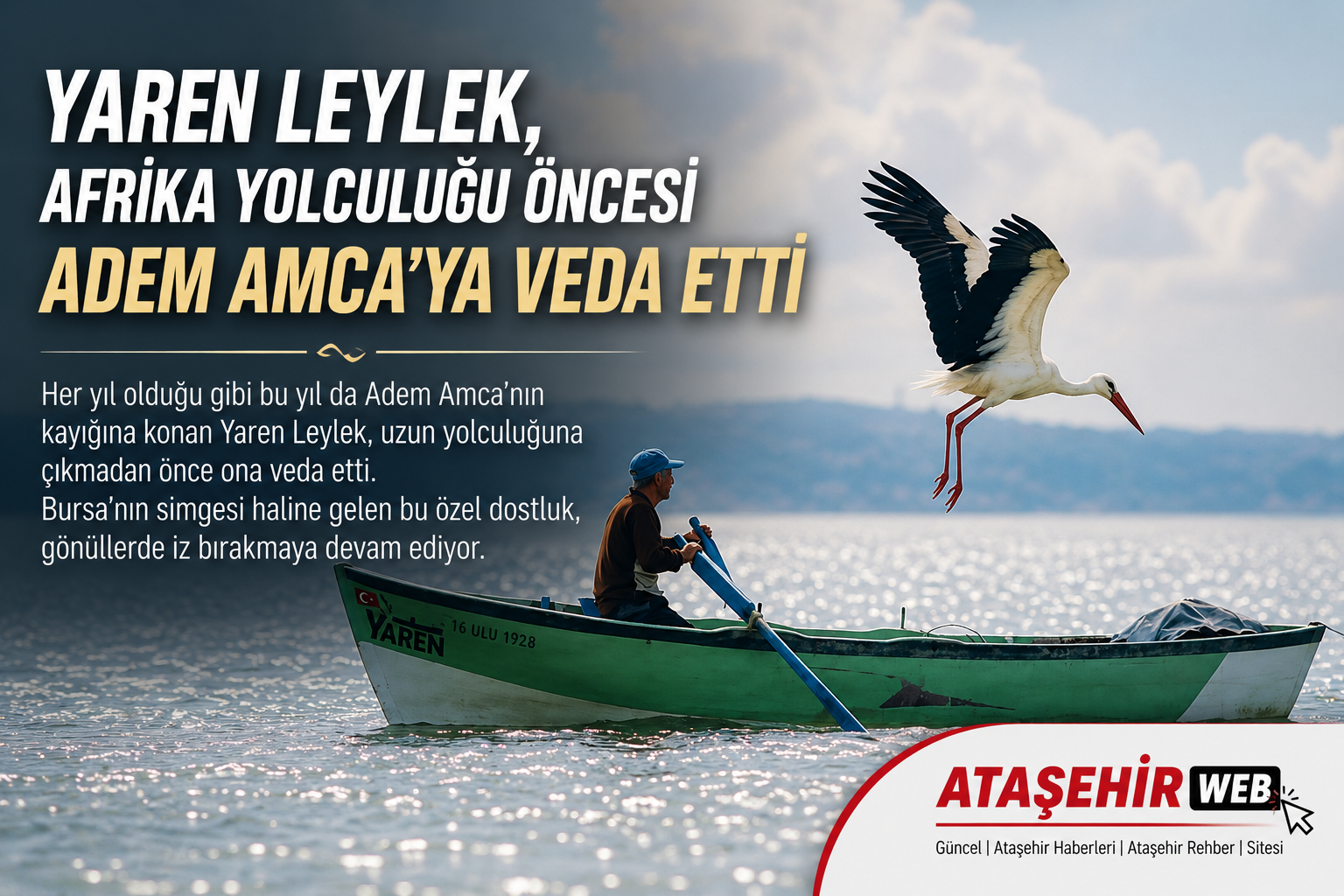 Yaren Leylek Sevimli Dostuna Veda Etti