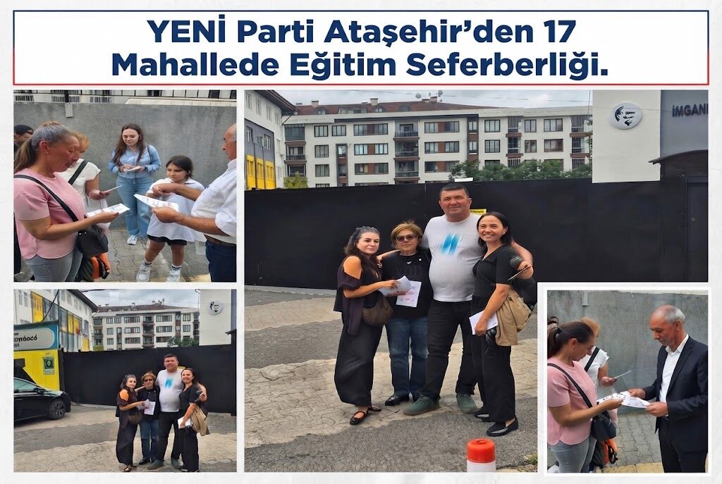 Yeni̇ Parti Ataşehir’den 17 Mahallede Eğitim Seferberliği