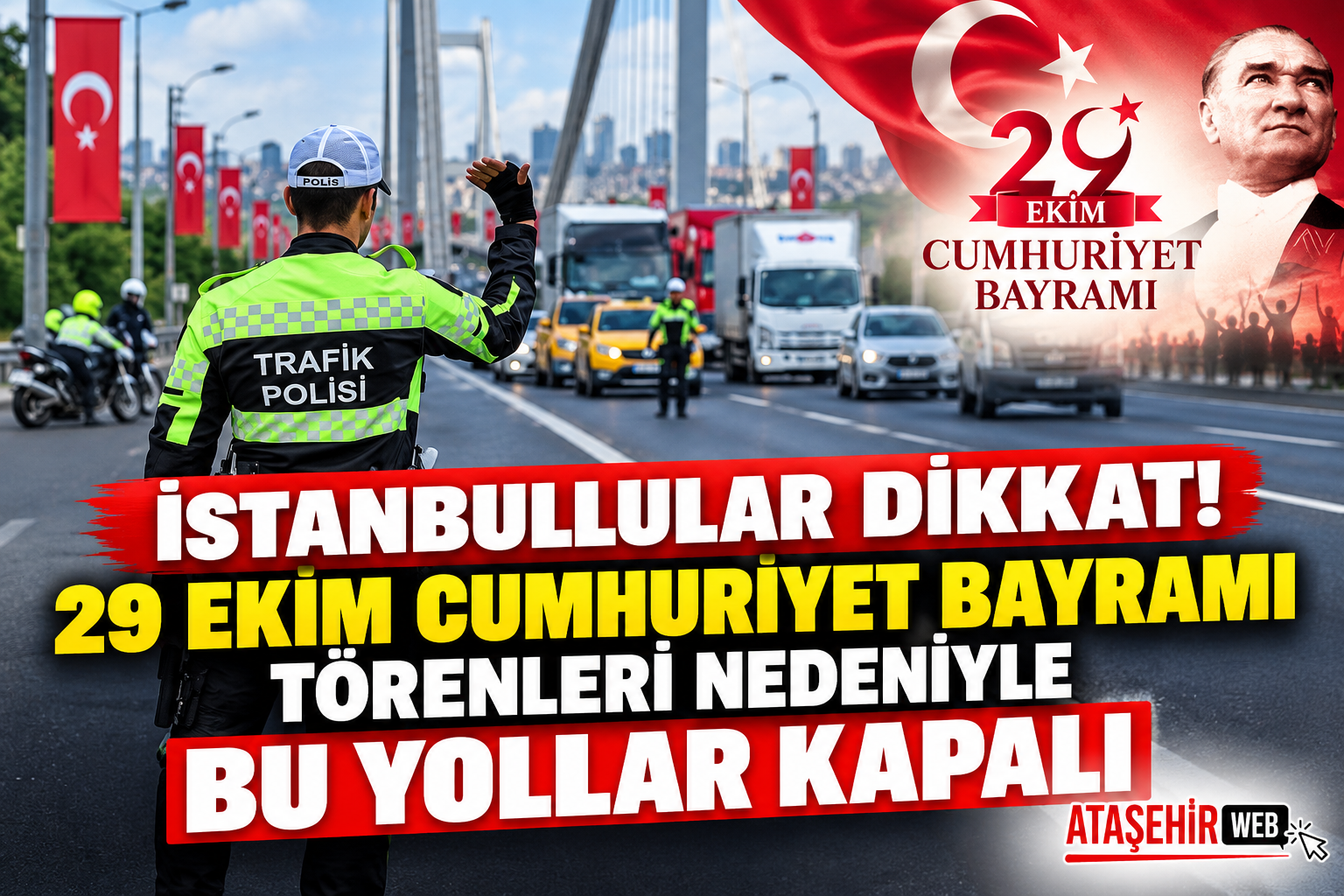 29 Ekim Törenleri İçin Yollar Kapalı