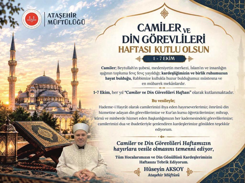 Ataşehir Müftüsü Hüseyin Aksoy’dan Camiler Ve Din Görevlileri Haftası Mesajı (2)