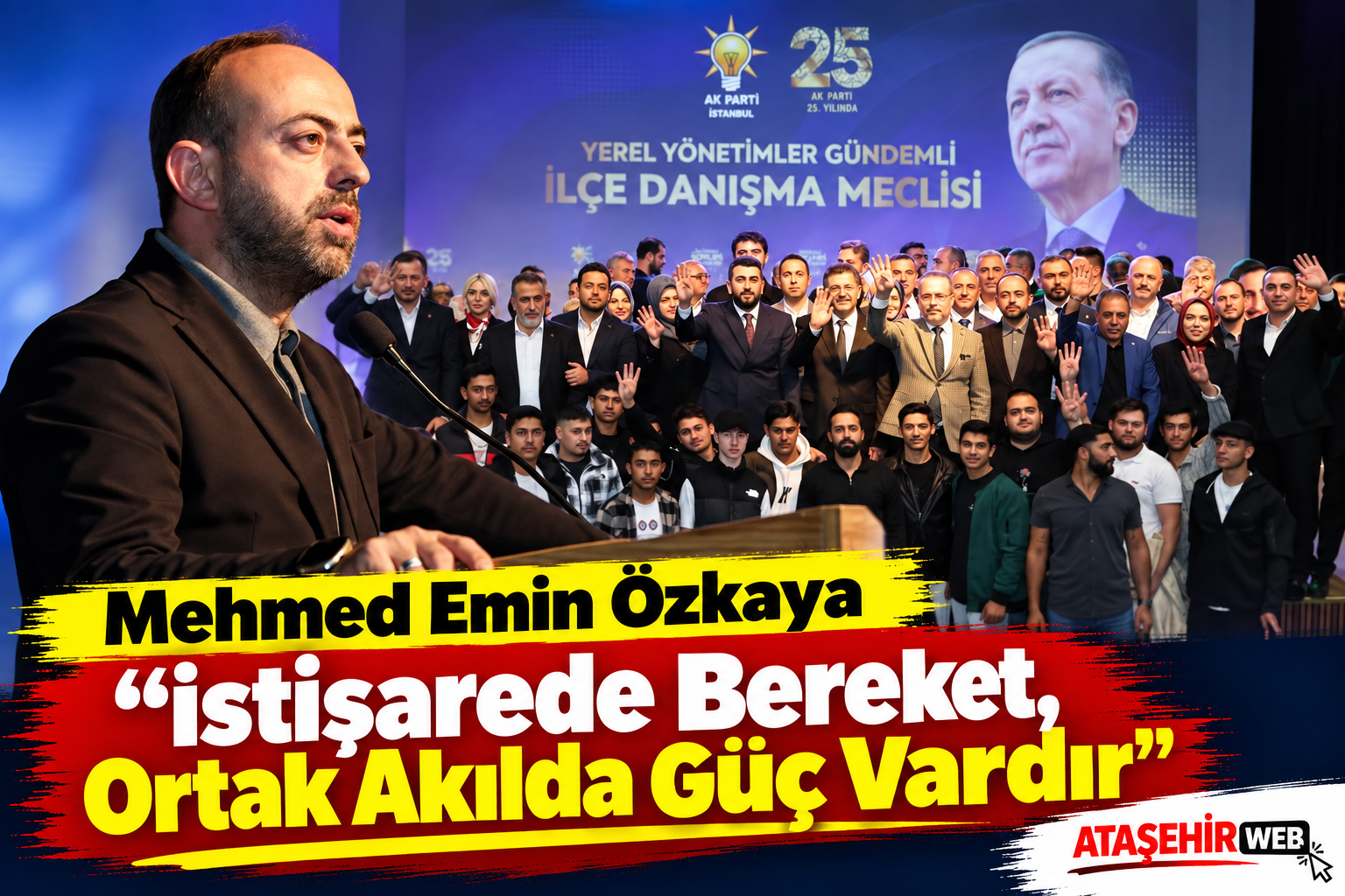 Ataşehir’de İstişare Ve Ortak Akıl