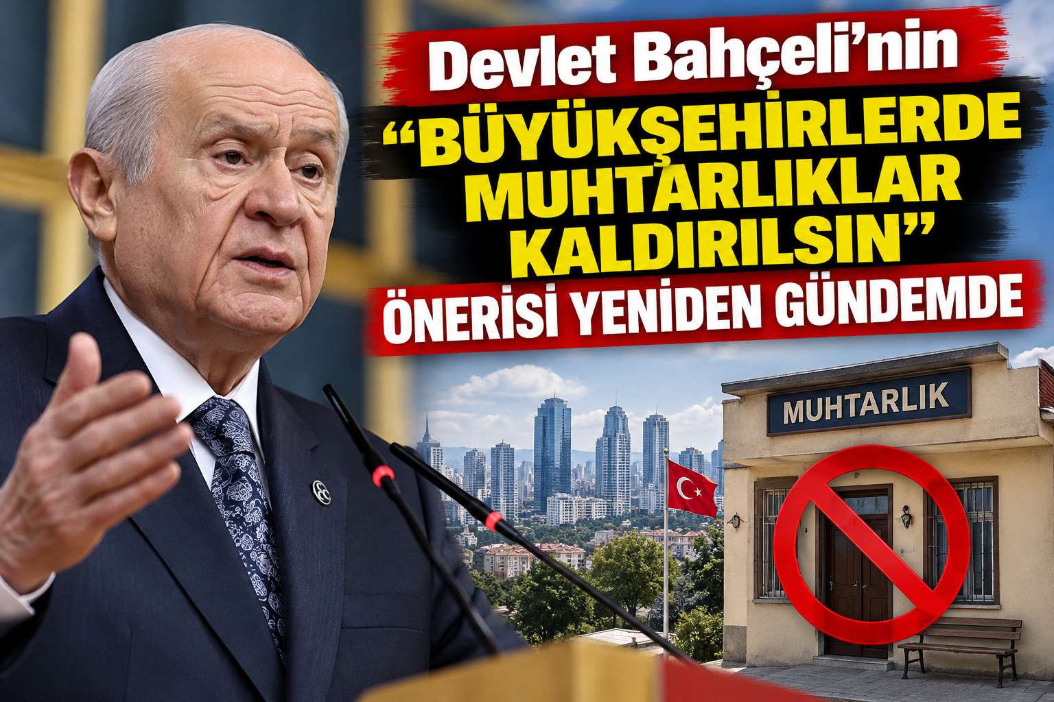 Bahçeli’nin Muhtarlık Önerisi Gündemde