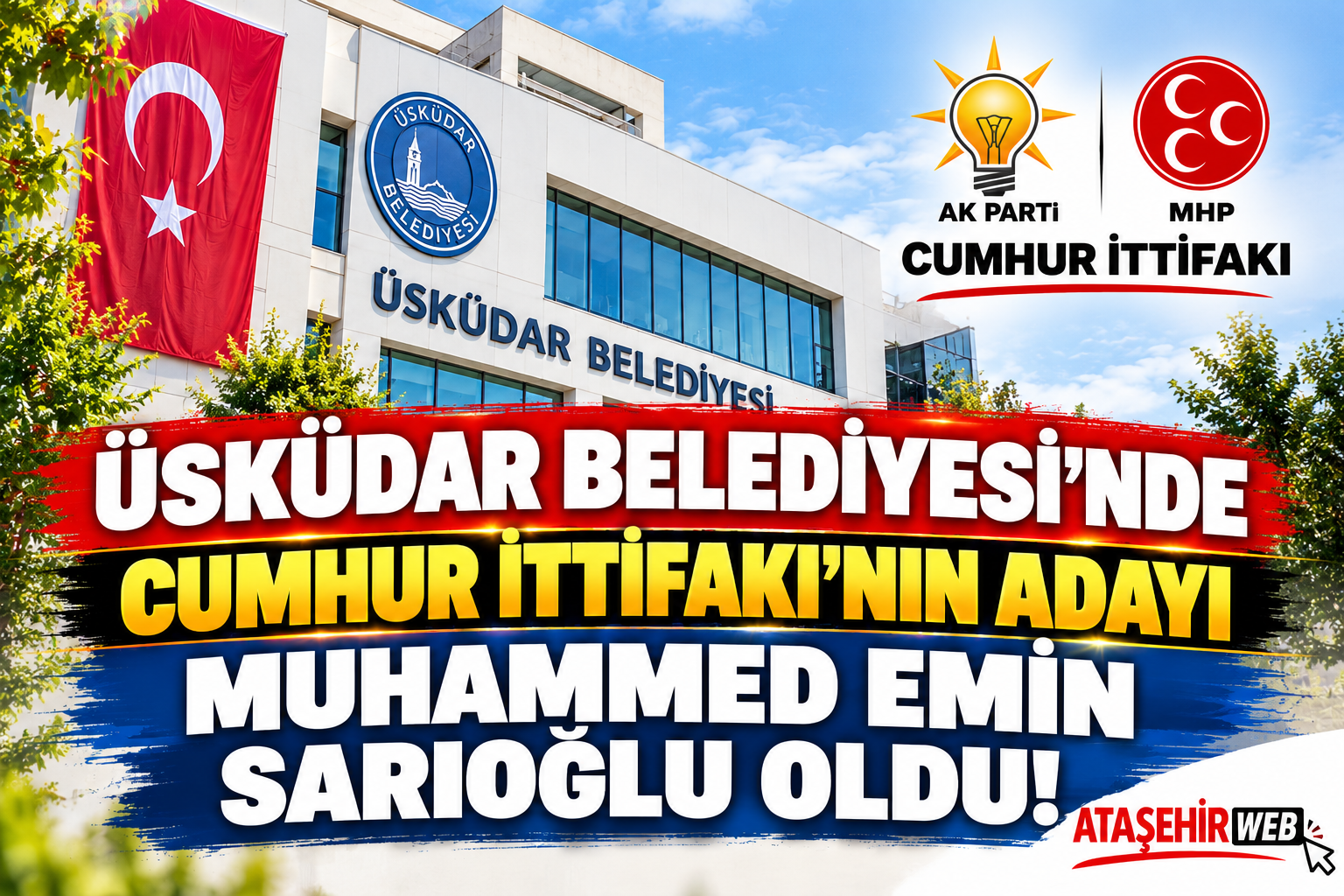 Üsküdar’da Cumhur İttifakı Adayı