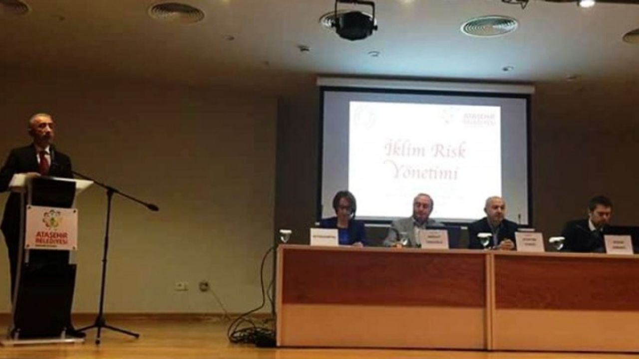 ATAŞEHİR’DE İKLİM RİSK YÖNETİMİ PANELİ DÜZENLENDİ