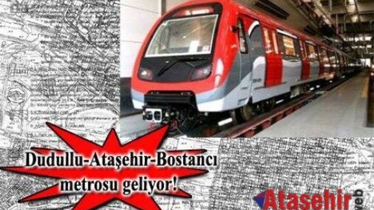Bostancı, Ataşehir, Dudulu Metro Hattı Müjdesi