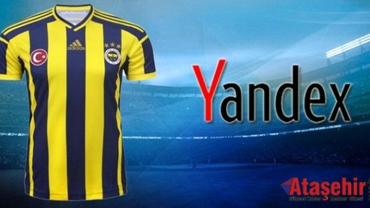 Fenerbahçe'nin yeni forma sponsoru 'Yandex'