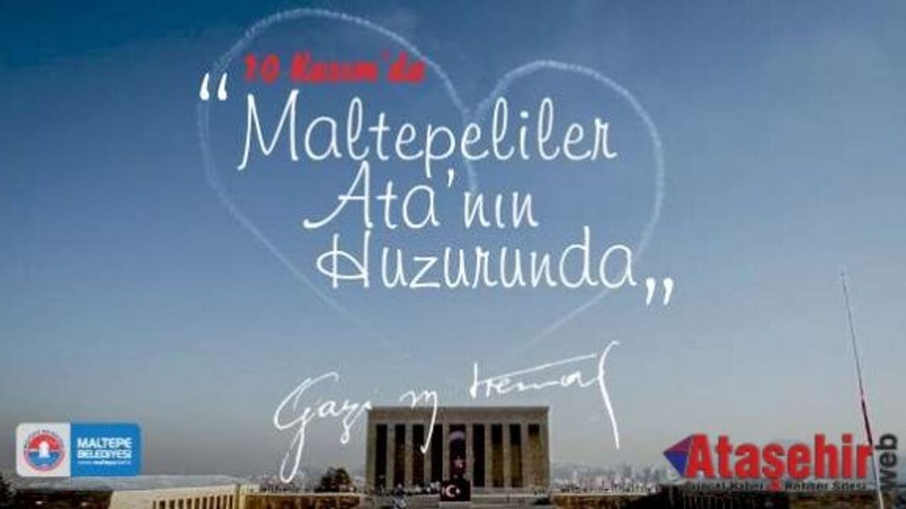 10 Kasım’da Maltepe'de en anlamlı anma