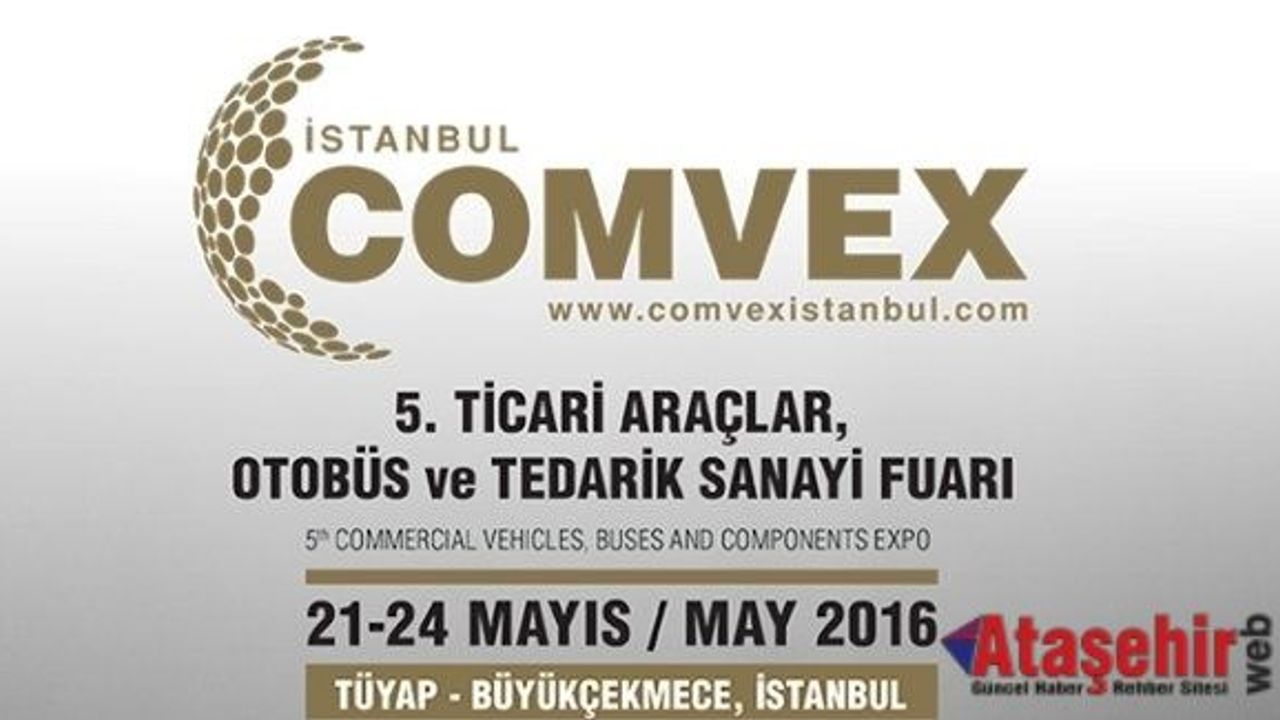 COMVEX Ticari Araçlar 21-24 Mayıs 2016 tarihlerinde kapılarını açacak
