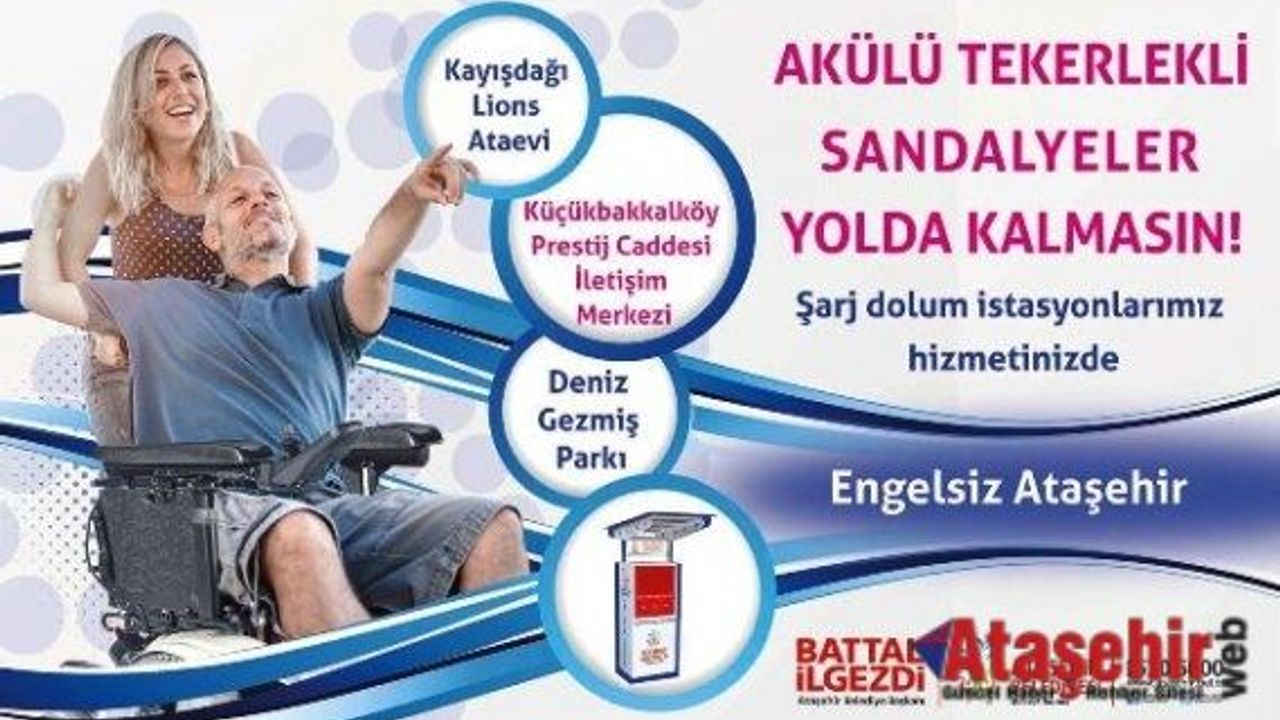 Ataşehir'de Akülü sandalyeler için şarj istasyonları kuruldu