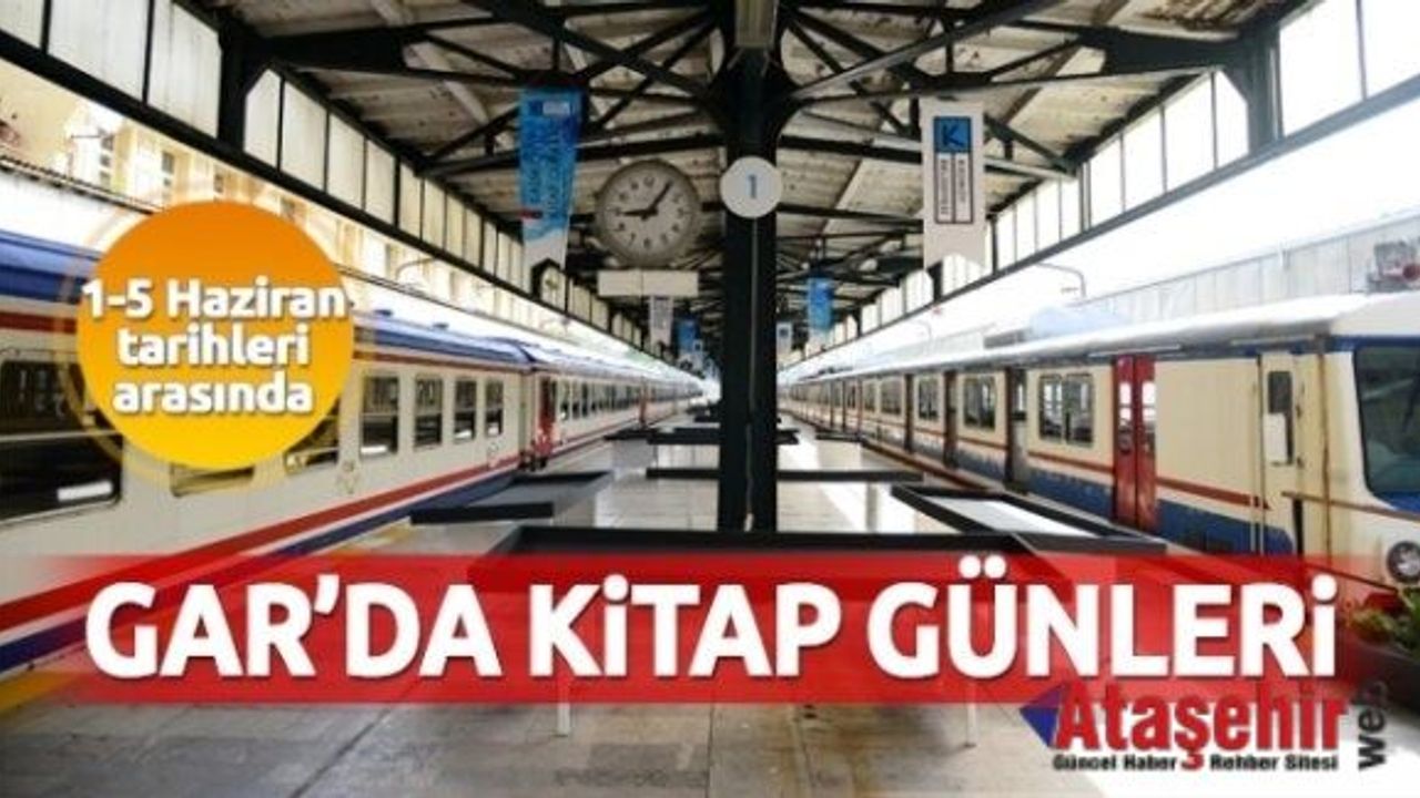 Haydarpaşa Tren Garı Kitap Günleri 1 Haziran Çarşamba günü başlıyor.