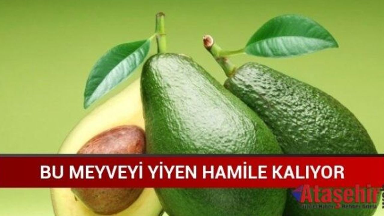O meyveyi yiyen hamile kalıyor!