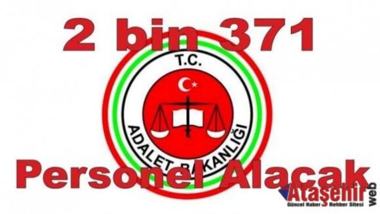 Adalet Bakanlığı 2 bin 371 personel alacak