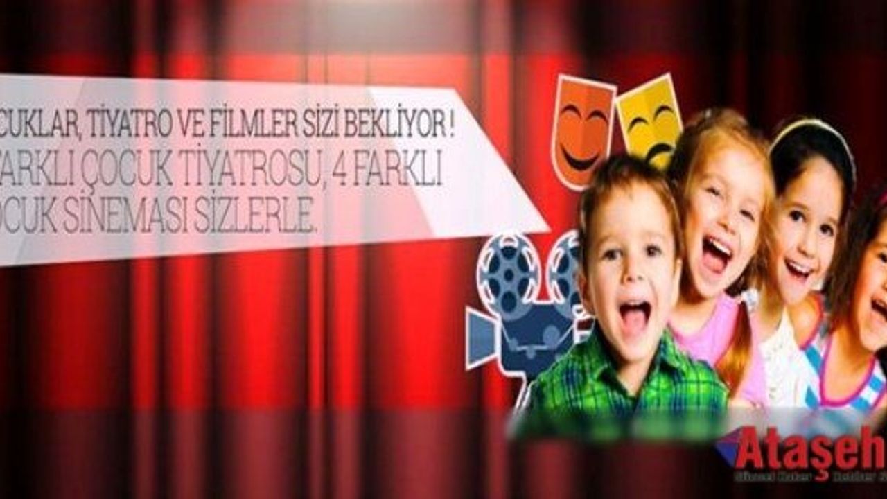 Ataşehir'de Çocuk Tiyatroları ve Sinemaları Başlıyor