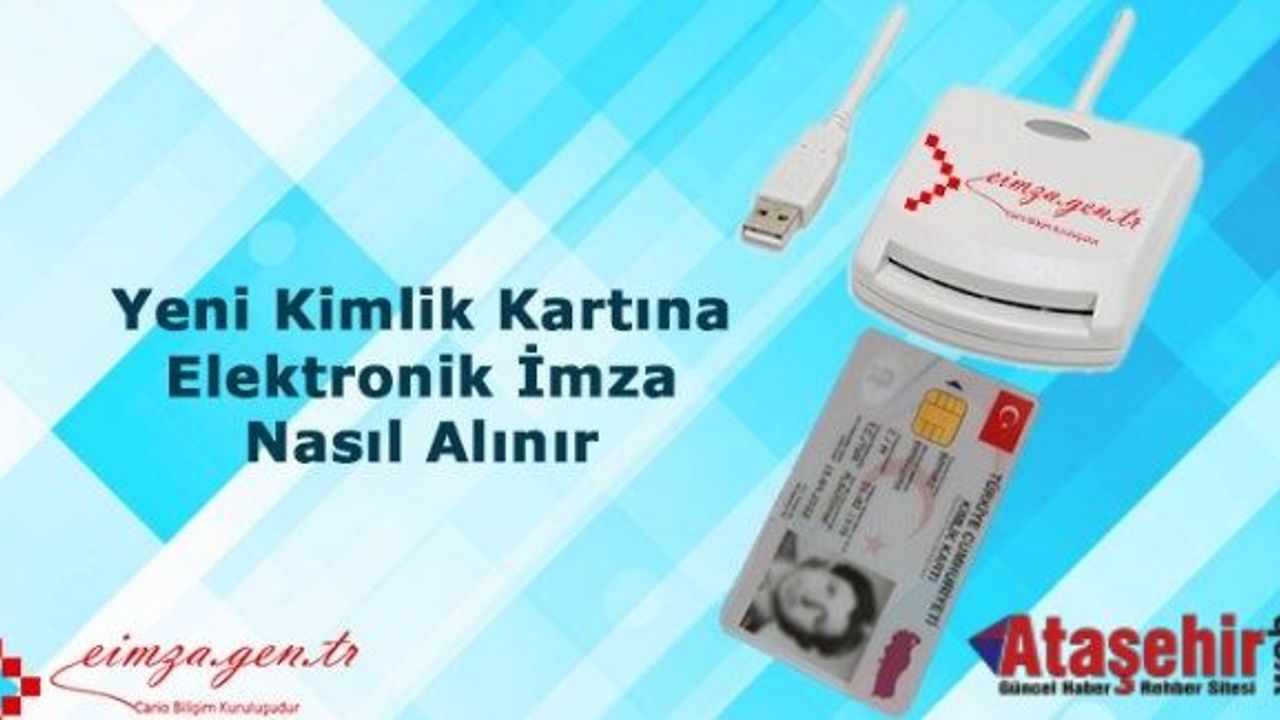 Yeni kimlik kartlarıyla e-imza sayısı 3 katına çıkacak