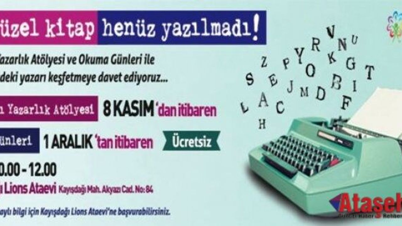 ATAŞEHİR'DE  “YARATICI YAZARLIK ATÖLYESİ” VE “OKUMA GÜNLERİ” BAŞLIYOR