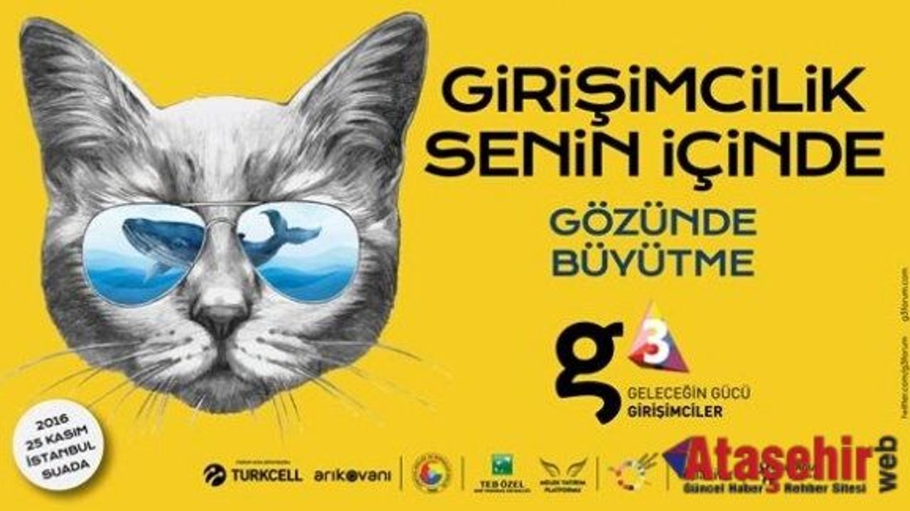 GELECEĞİN GÜCÜ GİRİŞİMCİLER 25 KASIM’DA G3 FORUM’DA BULUŞACAK