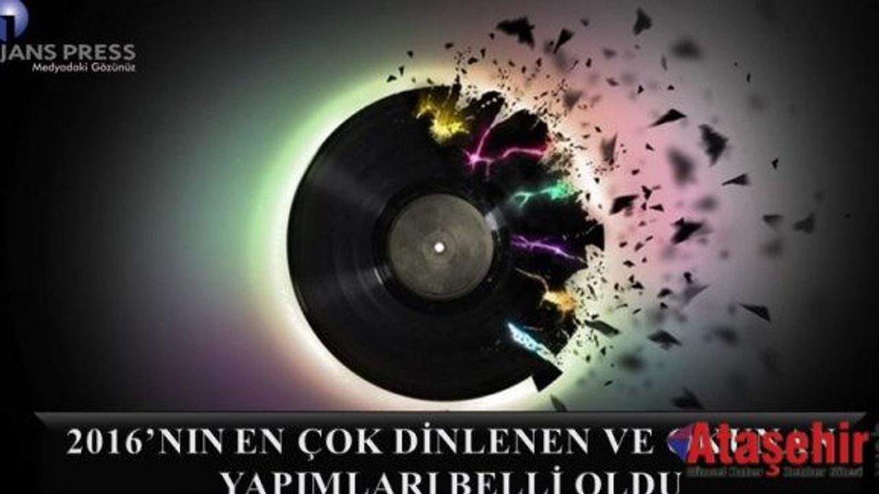 2016’NIN EN ÇOK DİNLENEN VE OKUNAN YAPIMLARI BELLİ OLDU