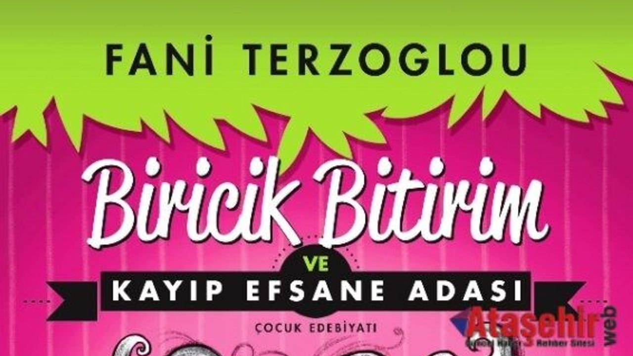 “Biricik Bitirim ve Kayıp Efsane Adası”