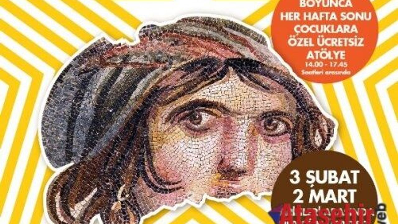 “Düşler Mozaiği” Sergisi ve Mozaik Atölyesi