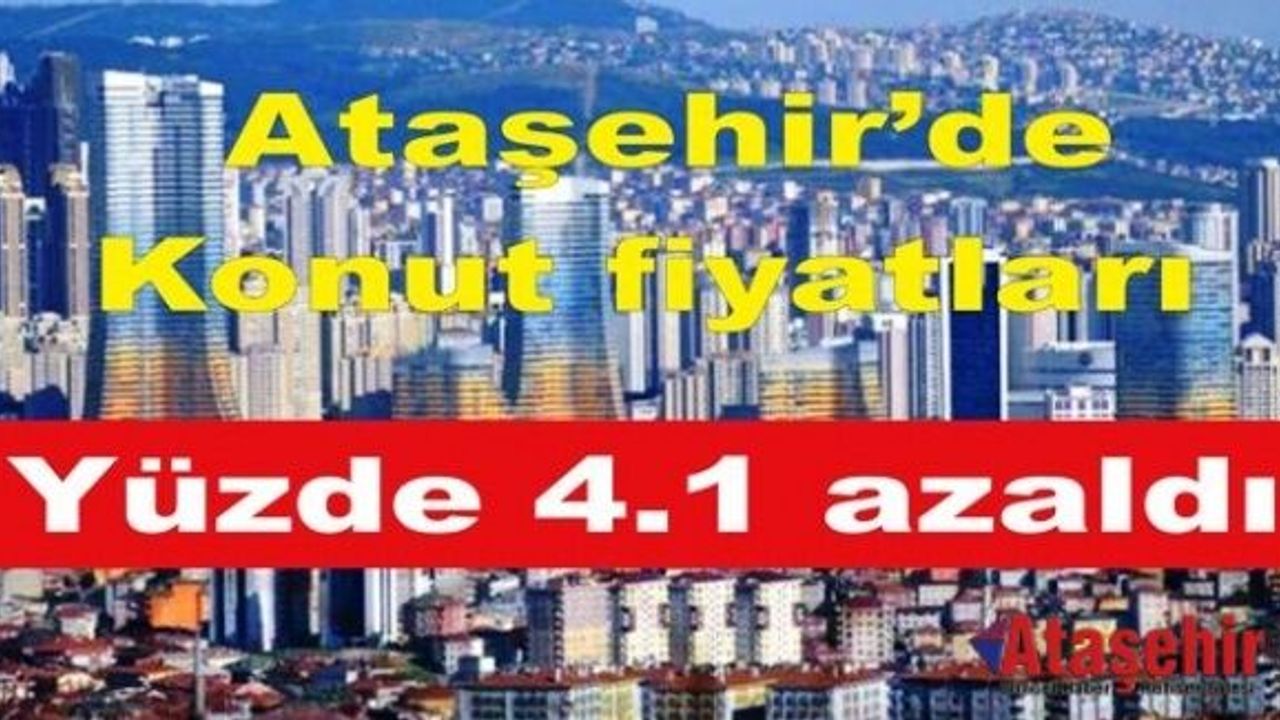 Ataşehir’de Konut fiyatları yüzde 4.1 azaldı