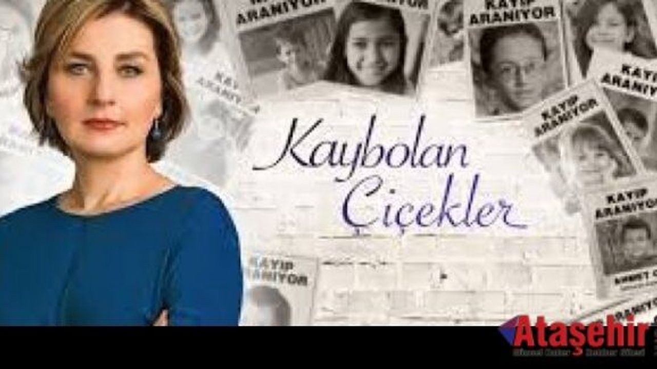 KAYBOLAN ÇİÇEKLER KAYIP ÇOCUKLARI AİLELERİNE KAVUŞTURUYOR