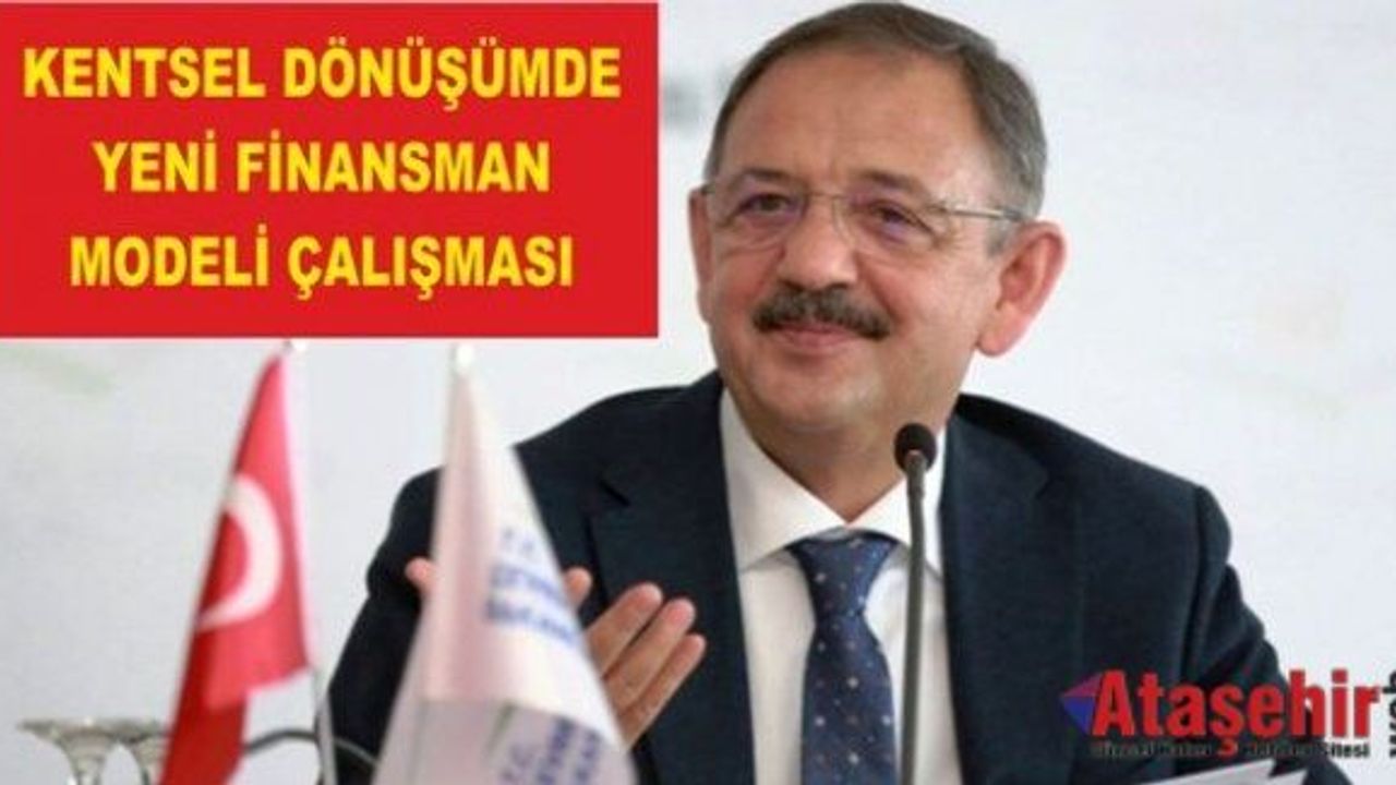 KENTSEL DÖNÜŞÜMDE YENİ FİNANSMAN MODELİ ÇALIŞMASI