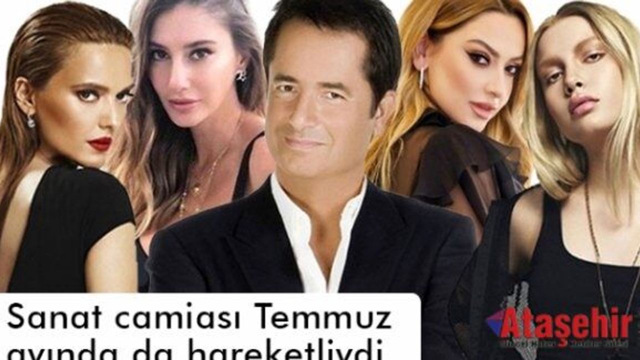 Sanat camiası Temmuz ayında da hareketliydi