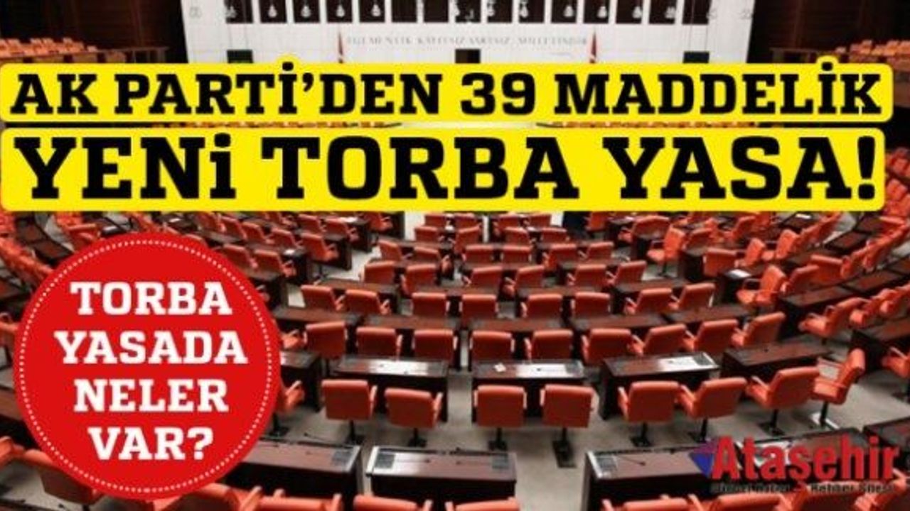AK Parti’den 39 maddelik torba yasa teklifi