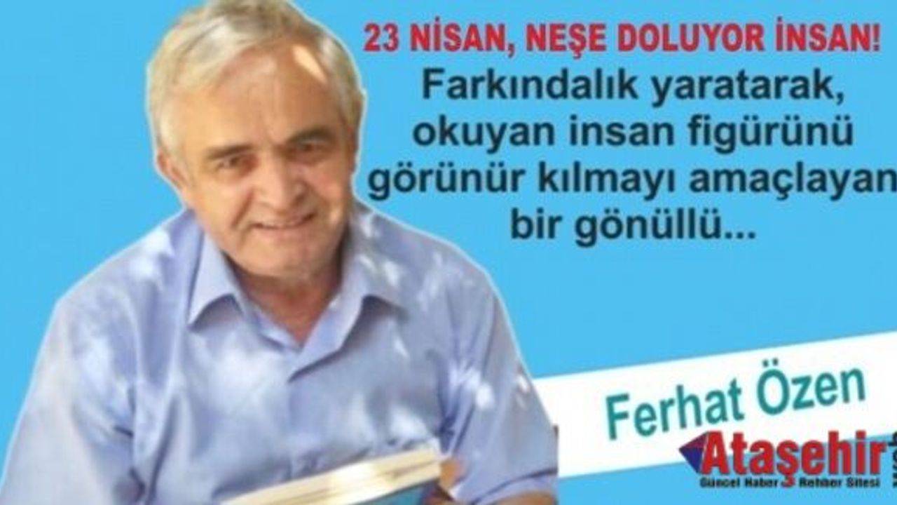 23 NİSAN, NEŞE DOLUYOR İNSAN!