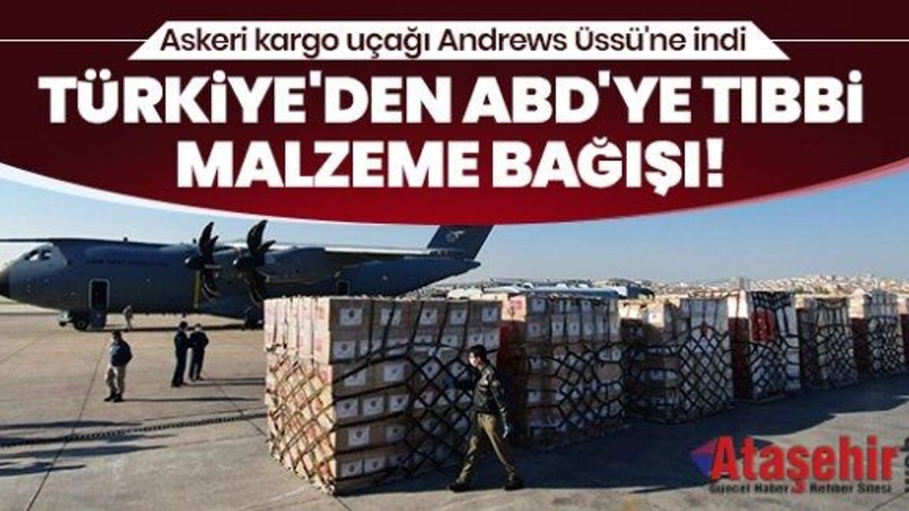 Türkiye'den ABD'ye tıbbi malzeme bağışı