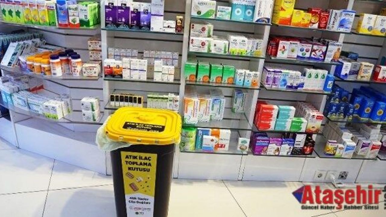 ATAŞEHİR'DE ATIK İLAÇLARINIZI ARTIK ECZANELERE BIRAKABİLİRSİNİZ