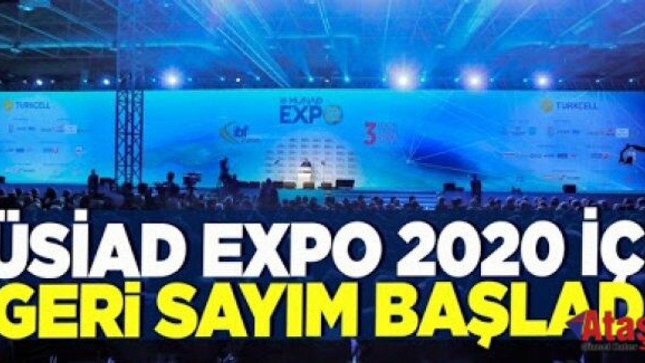 MÜSİAD EXPO 2020 İÇİN GERİ SAYIM BAŞLADI