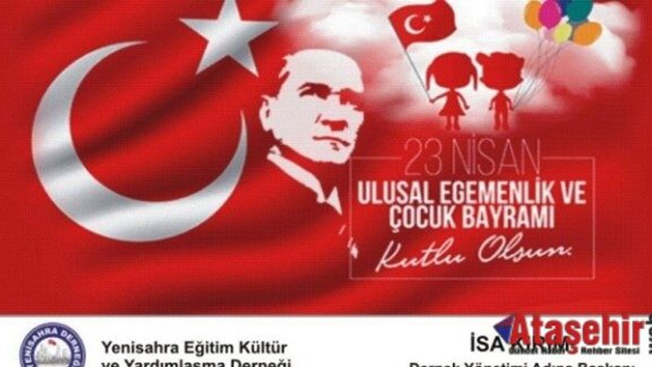 23 Nisan Ulusal Egemenlik ve Çocuk Bayramı kutlu olsun!