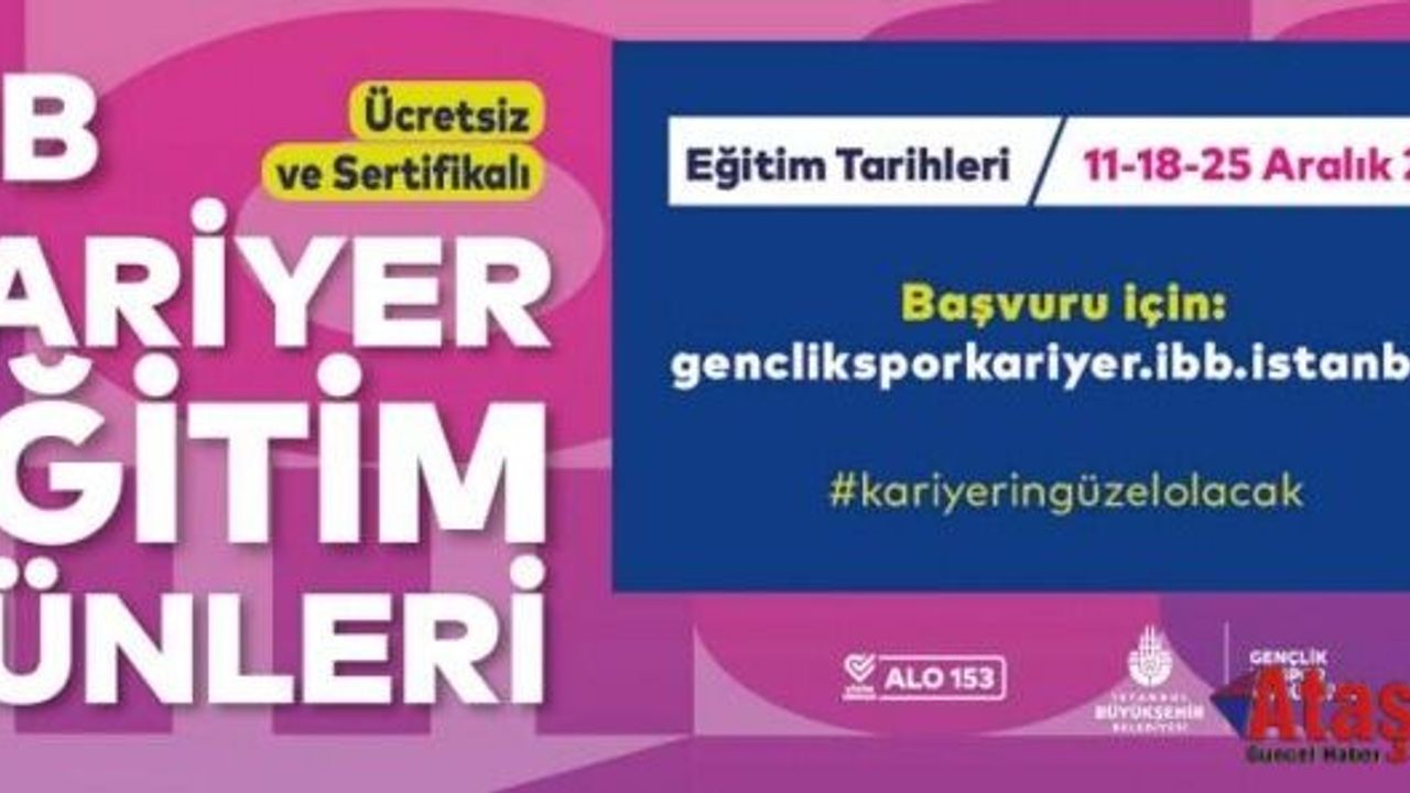 İBB KARİYER EĞİTİM GÜNLERİ İÇİN KAYITLAR BAŞLADI