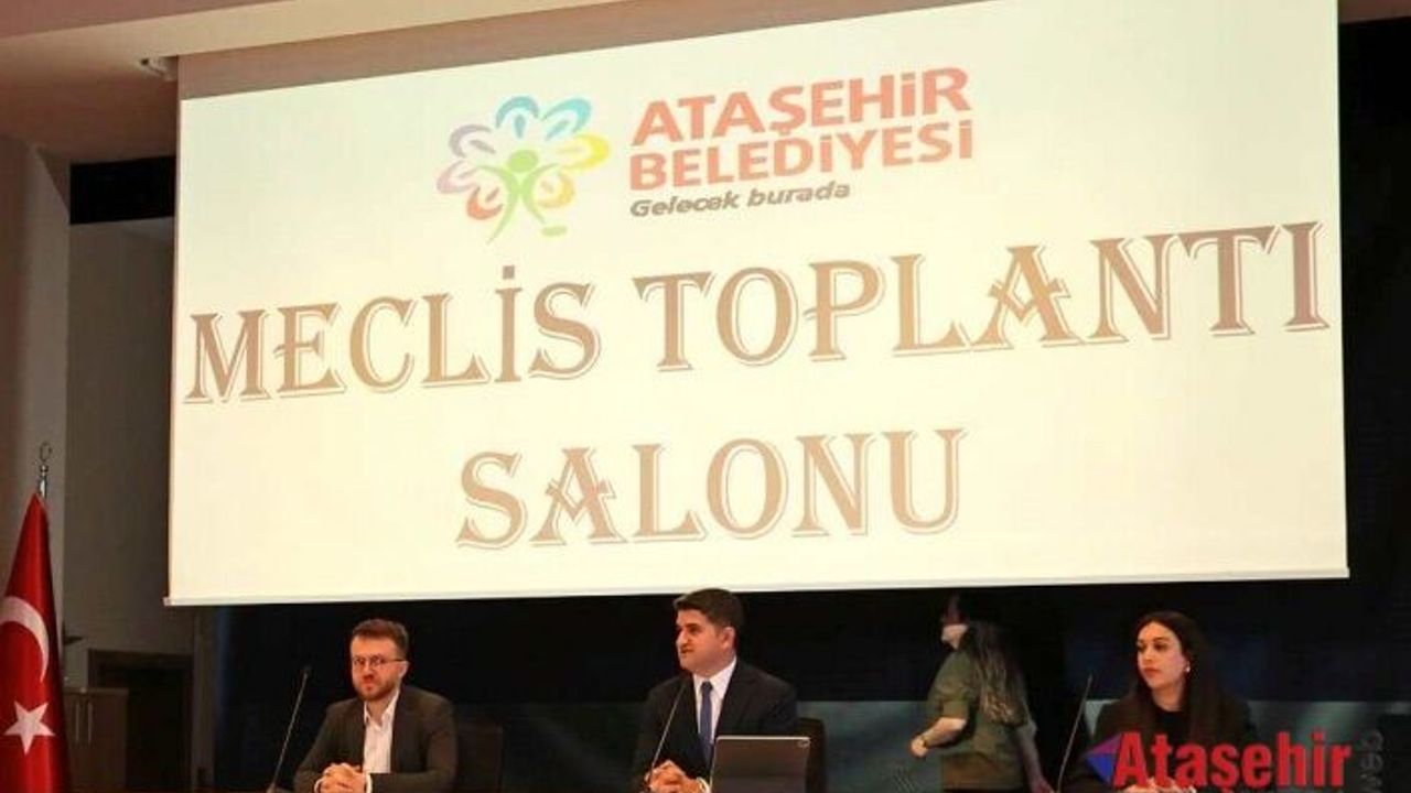ATAŞEHİR BELEDİYE MECLİSİ YENİ DÖNEM TOPLANTILARINA BAŞLADI
